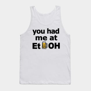 you had me at EtOH (for light background) Tank Top